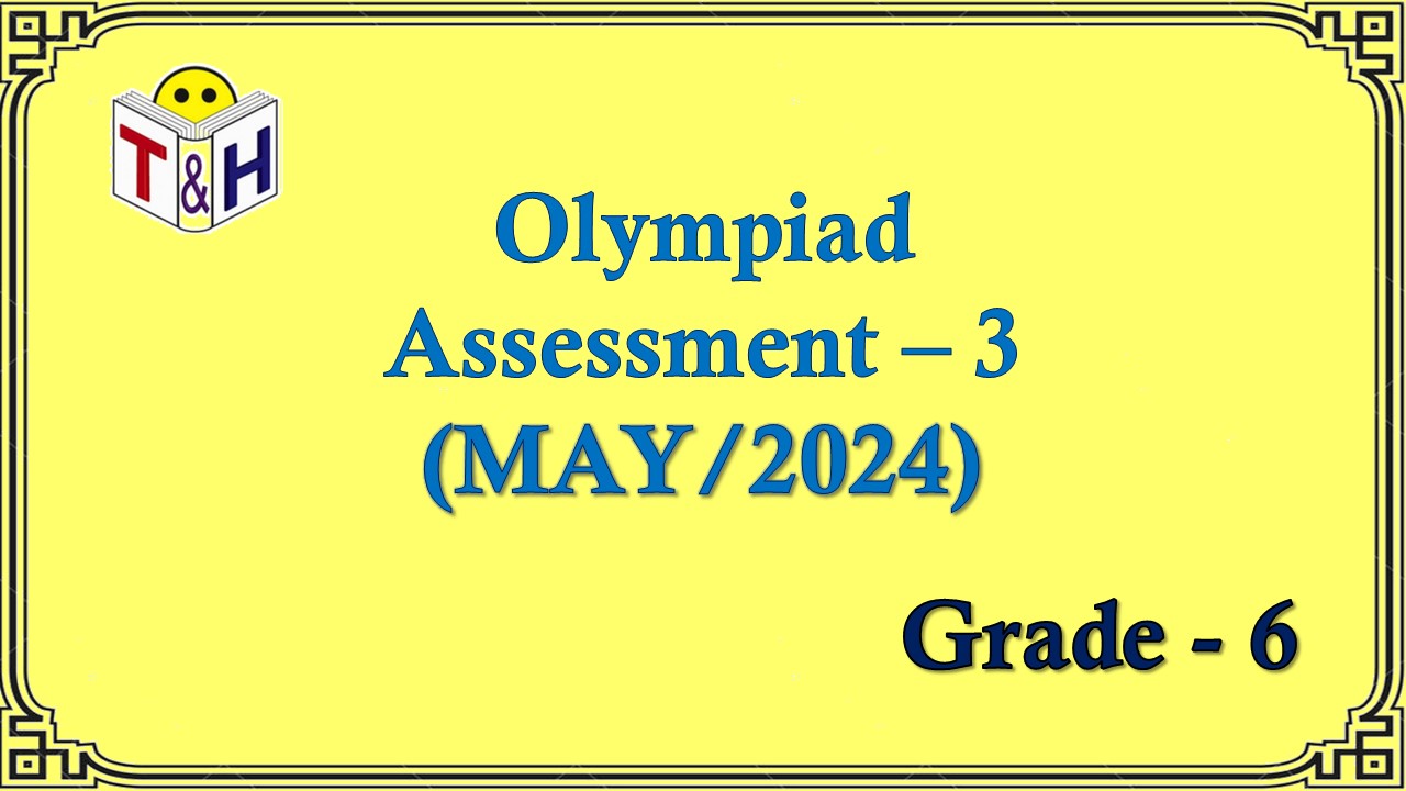 Oly G-6 Assessment-3 (MAY-24)