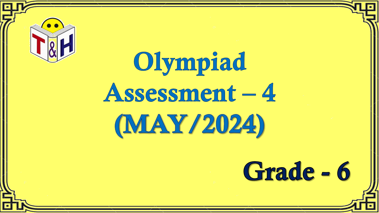 Oly G-6 Assessment-4 (MAY-24) 