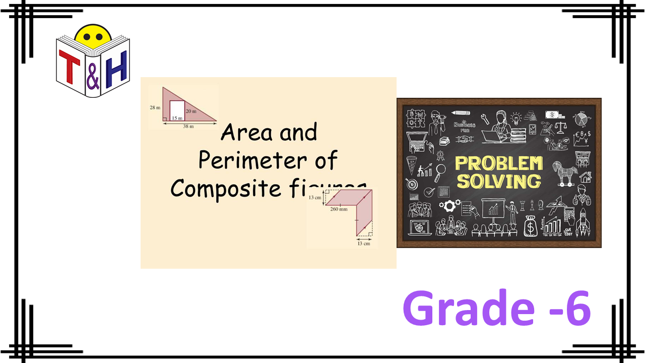 Perimeter and Area of Composite Figures (Problem Solving)