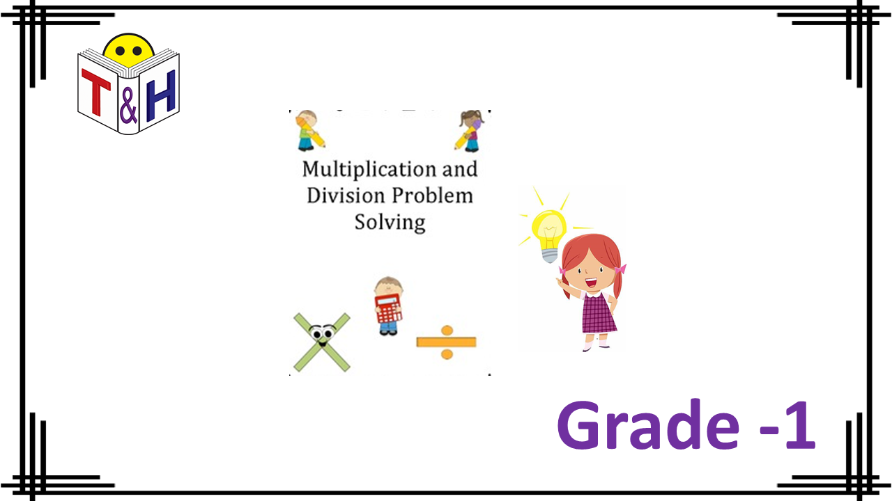 Multiplication and Division ( Problem solving)