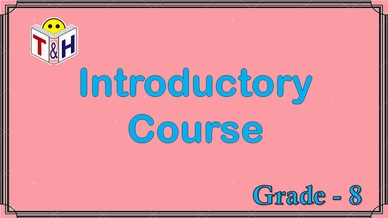 Introductory Course (Grade-8)